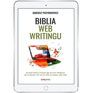 Biblia webwritingu. Jak pisać teksty w czasach