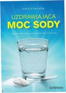 Uzdrawiająca moc sody. Nikołaj Danikow. Hartigrama