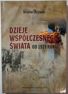 Dzieje współczesnego świata Wiesław Olszewski