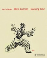 Milein Cosman: Capturing Time Schlenker Ines