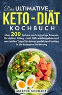 Das ultimative Keto Diät Kochbuch Uber 200 leckere und vielseitige Rezepte