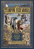 The Steampunk Users Manual JEFF VANDERMEER