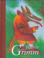 BAŚNIE BRACI GRIMM, GRIMM JAKUB, GRIMM WILHELM