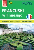 Francuski w 1 miesiąc. Szybki kurs językowy z nagraniami