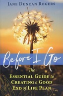 Before I Go: The Essential Guide to Creating a