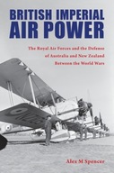 British Imperial Air Power: The Royal Air Forces
