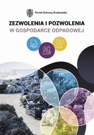 (e-book) Zezwolenia i pozwolenia w gospodarce odpa