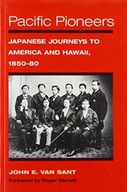 Pacific Pioneers: Japanese Journeys to America