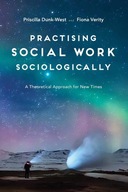 Practising Social Work Sociologically: A