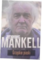 Grząskie piaski - Henning Mankell