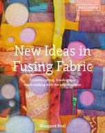 New Ideas in Fusing Fabric: Cutting, bonding and