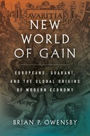 New World of Gain: Europeans, Guarani, and the