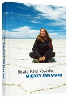 Między światami Beata Pawlikowska