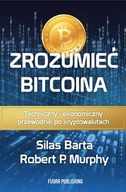 Zrozumieć Bitcoina - Silas Barta, Robert P. Murphy