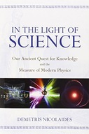 In the Light of Science: Our Ancient Quest for