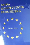 Nowa Konstytucja Europejska - Jacques Ziller