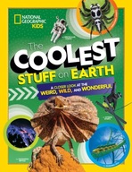 The Coolest Stuff on Earth: A National Geographic Kids