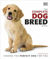 The Complete Dog Breed Book: Choose the Perfect