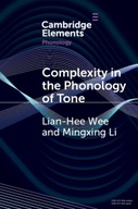 Complexity in the Phonology of Tone Lian-Hee (Hong Kong Baptist University)