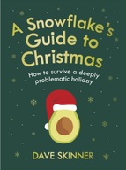 A Snowflake s Guide to Christmas: How to survive