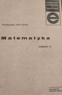 Matematyka część III Tadeusz Trajdos