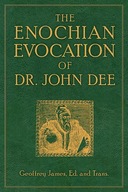 Enochian Evocation of Dr. John Dee James Geoffrey