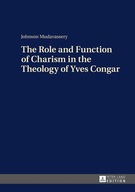 The Role and Function of Charism in the Theology