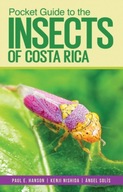 Pocket Guide to the Insects of Costa Rica / Paul Hanson