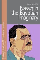 Nasser in the Egyptian Imaginary Khalifah Omar