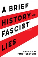 A Brief History of Fascist Lies Finchelstein