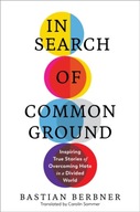 In Search of Common Ground: Inspiring True