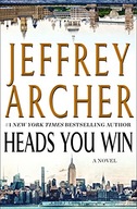 Heads You Win: A Novel Archer Jeffrey