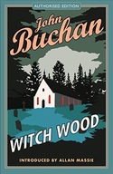Witch Wood: Authorised Edition Buchan John