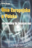 Unia Europejska a Polska - Rafał Broda