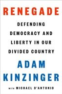 Renegade: Defending Democracy and Liberty in Our Divided Country Adam