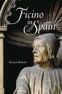 Ficino in Spain Byrne Susan