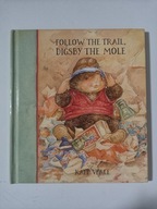 Follow The Trail Digsby The Mole, Kate Veale