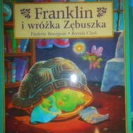 Franklin I Wróżka Zębuszka - Patrycja Zarawska