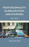 Postcoloniality, Globalization, and Diaspora: