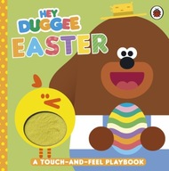 Hey Duggee: Easter: A Touch-and-Feel Playbook Hey