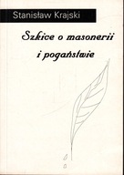 Szkice o masonerii i pogaństwie Stanisław Krajski