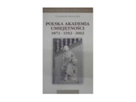 Polska Akademia Umiejętności 1872-1952-2002 -