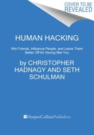 Human Hacking: Win Friends, Influence People, and