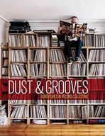Dust & Grooves: Adventures in Record