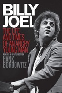 Billy Joel: The Life and Times of an Angry Young