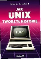 Jak Unix tworzył historię