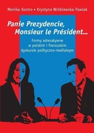 PANIE PREZYDENCIE, MONSIEUR LE PRESIDENT…...