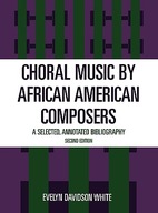 Choral Music by African-American Composers: A