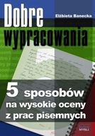 DOBRE WYPRACOWANIA, ELŻBIETA BANECKA