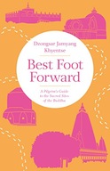 Best Foot Forward: A Pilgrim s Guide to the
